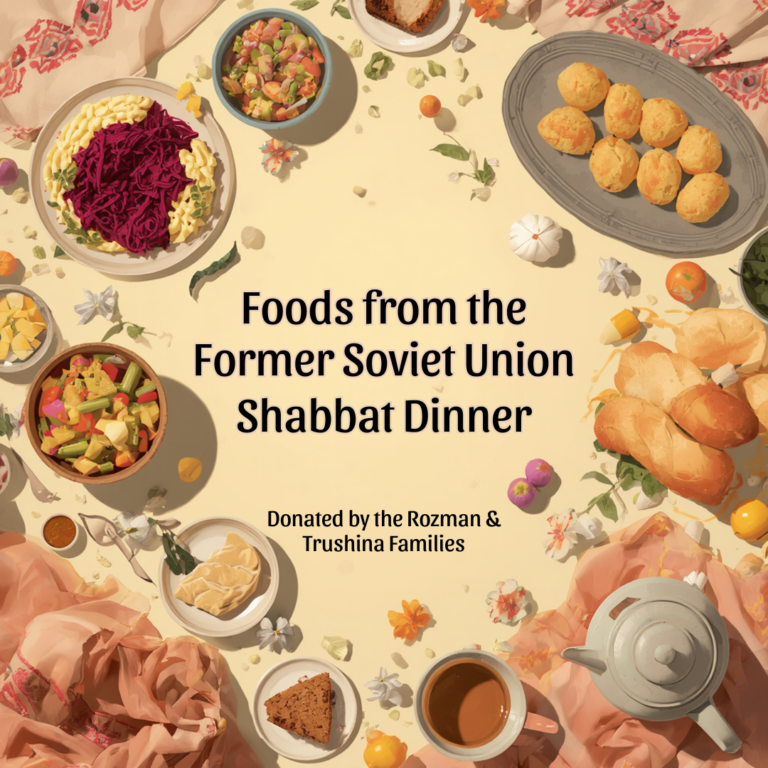 3rd Friday Shabbat Dinner | Foods from the Former Soviet Union